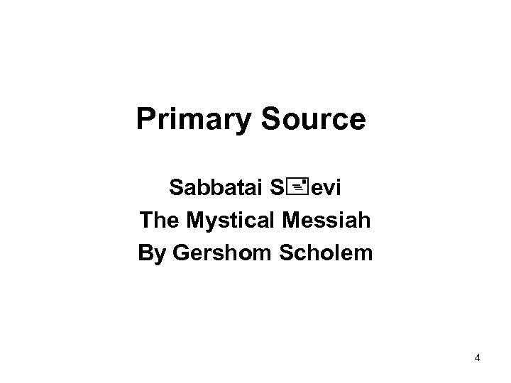 Primary Source Sabbatai S evi The Mystical Messiah By Gershom Scholem 4 