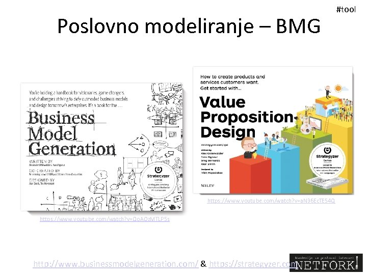 Poslovno modeliranje – BMG https: //www. youtube. com/watch? v=a. N 36 Ec. TE 54