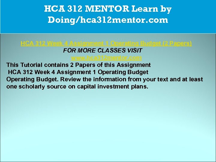 CJA 234 MART The power of HCA 312 MENTOR Learn by possibility/cja 234 martdotcom