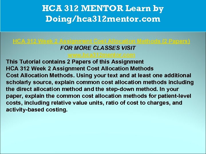 CJA 234 MART The power of HCA 312 MENTOR Learn by possibility/cja 234 martdotcom