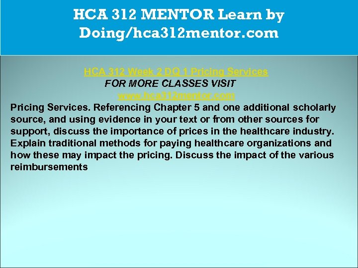 CJA 234 MART The power of HCA 312 MENTOR Learn by possibility/cja 234 martdotcom