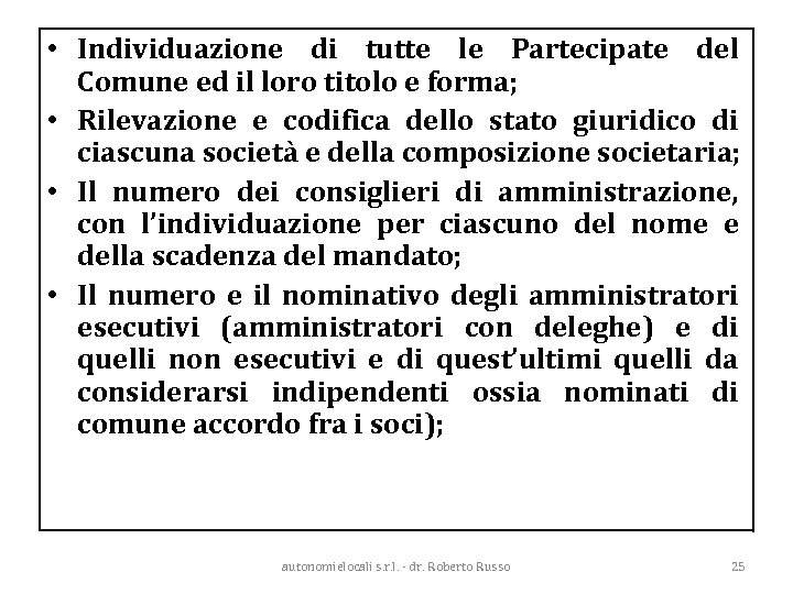  • Individuazione di tutte le Partecipate del Comune ed il loro titolo e