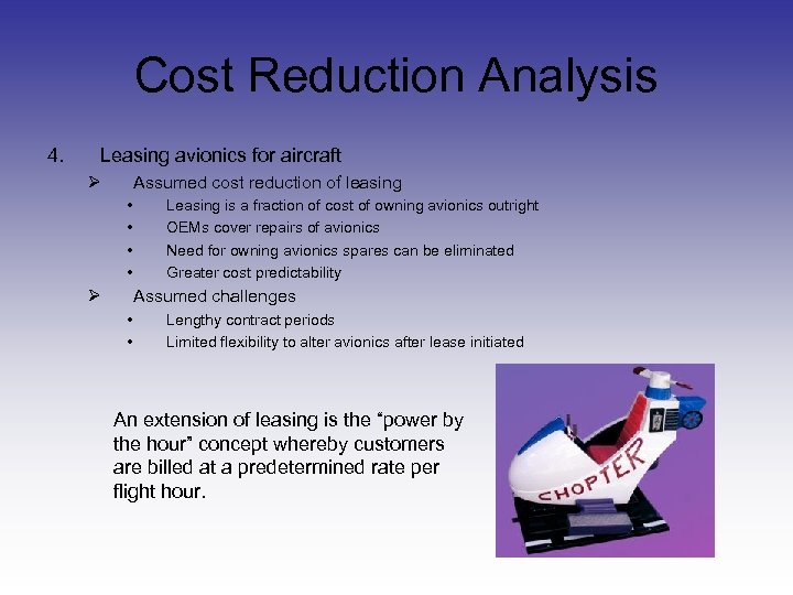 Cost Reduction Analysis 4. Leasing avionics for aircraft Ø Assumed cost reduction of leasing