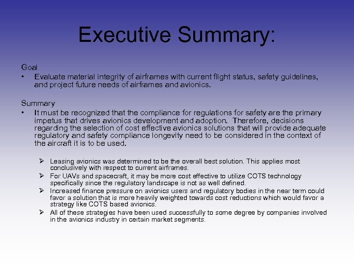 Executive Summary: Goal • Evaluate material integrity of airframes with current flight status, safety