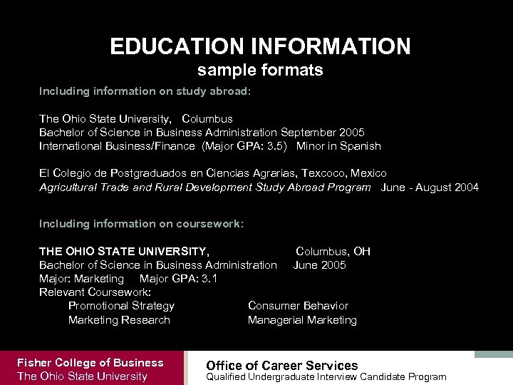 EDUCATION INFORMATION sample formats Including information on study abroad: The Ohio State University, Columbus