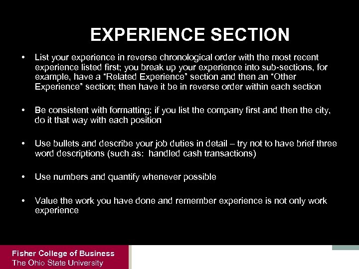 EXPERIENCE SECTION • List your experience in reverse chronological order with the most recent