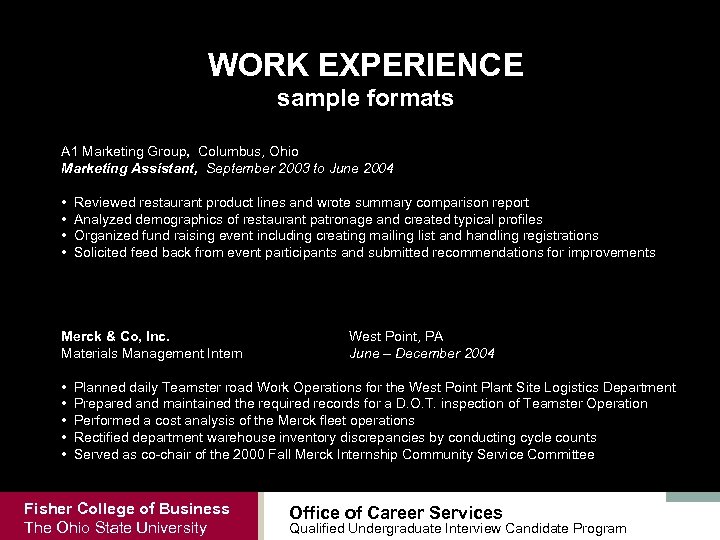 WORK EXPERIENCE sample formats A 1 Marketing Group, Columbus, Ohio Marketing Assistant, September 2003