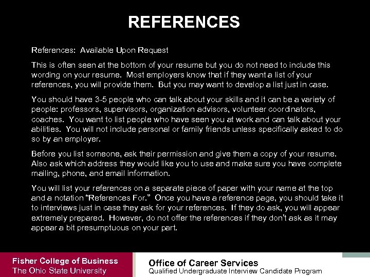 REFERENCES References: Available Upon Request This is often seen at the bottom of your