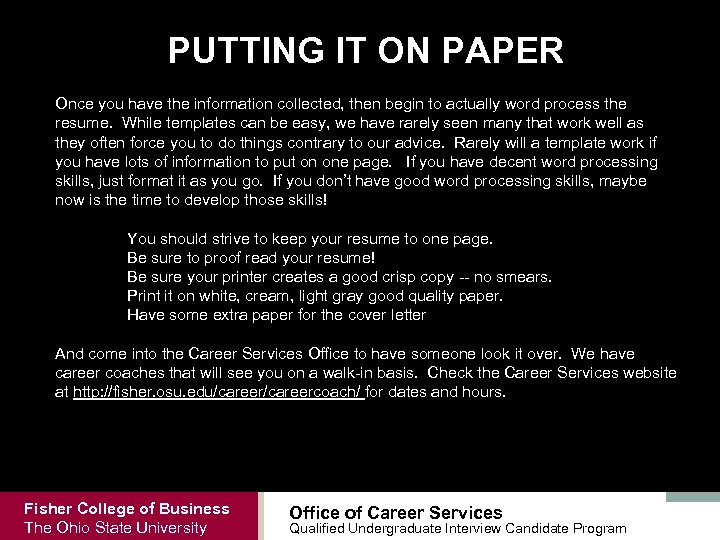 PUTTING IT ON PAPER Once you have the information collected, then begin to actually