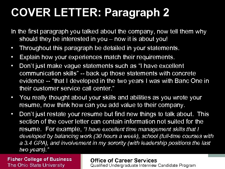 COVER LETTER: Paragraph 2 In the first paragraph you talked about the company, now