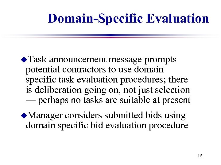 Domain-Specific Evaluation u. Task announcement message prompts potential contractors to use domain specific task