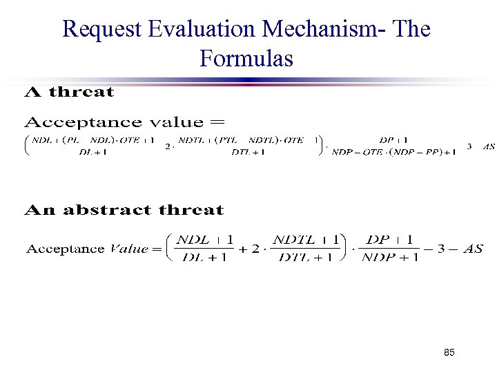 Request Evaluation Mechanism- The Formulas 85 