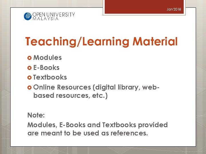 Jan 2018 Teaching/Learning Material Modules E-Books Textbooks Online Resources (digital library, webbased resources, etc.