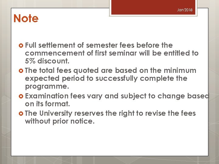 Note Full Jan 2018 settlement of semester fees before the commencement of first seminar