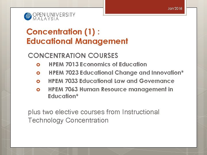 Jan 2018 Concentration (1) : Educational Management CONCENTRATION COURSES HPEM 7013 Economics of Education
