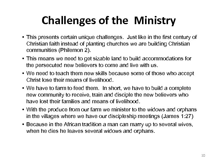 Challenges of the Ministry • This presents certain unique challenges. Just like in the