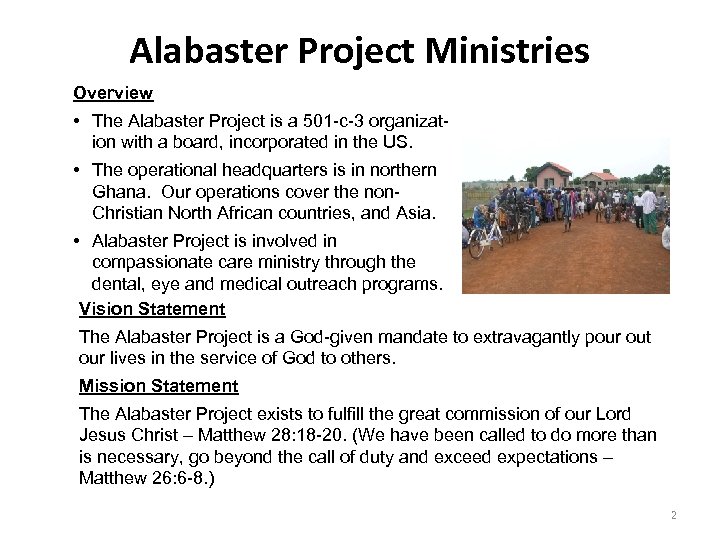 Alabaster Project Ministries Overview • The Alabaster Project is a 501 -c-3 organization with