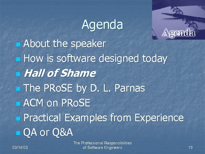 Agenda About the speaker n How is software designed today n n Hall of