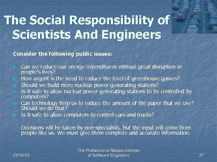 The Social Responsibility of Scientists And Engineers Consider the following public issues: n n