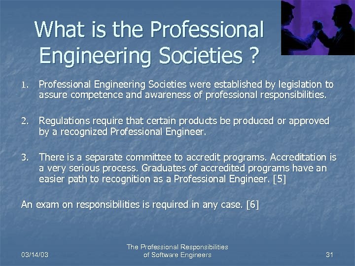 What is the Professional Engineering Societies ? 1. Professional Engineering Societies were established by