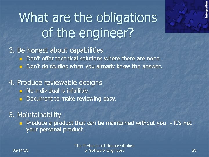 What are the obligations of the engineer? 3. Be honest about capabilities n n