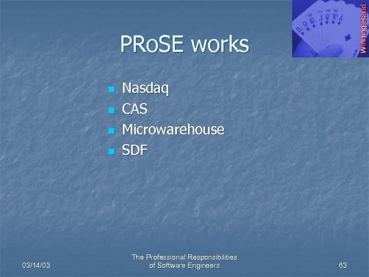 PRo. SE works n n 03/14/03 Nasdaq CAS Microwarehouse SDF The Professional Responsibilities of