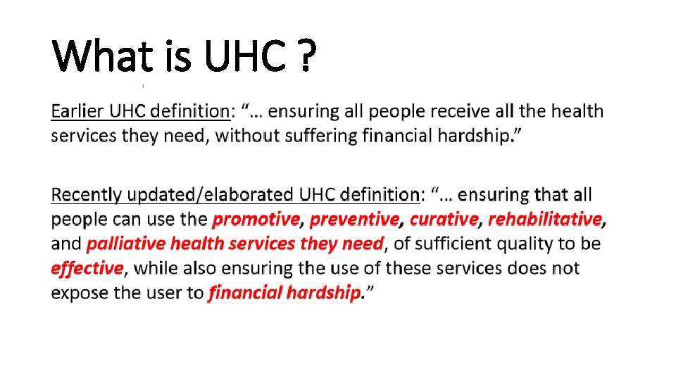 What is UHC ? 
