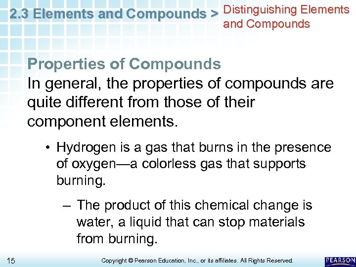 2. 3 Elements and Compounds > Distinguishing Elements and Compounds Properties of Compounds In