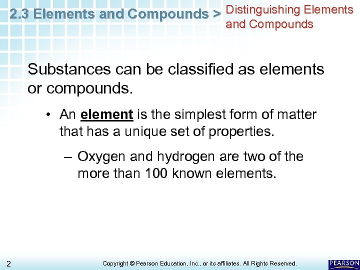 2. 3 Elements and Compounds > Distinguishing Elements and Compounds Substances can be classified