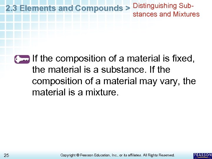 2. 3 Elements and Compounds > Distinguishing Sub- stances and Mixtures If the composition