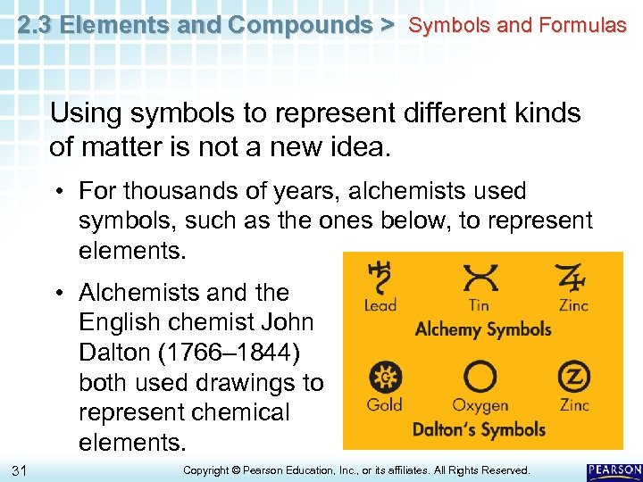 2. 3 Elements and Compounds > Symbols and Formulas Using symbols to represent different