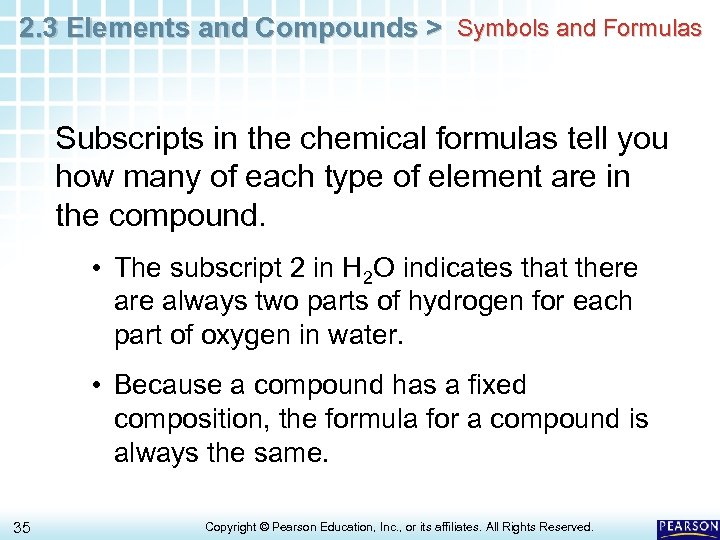 2. 3 Elements and Compounds > Symbols and Formulas Subscripts in the chemical formulas