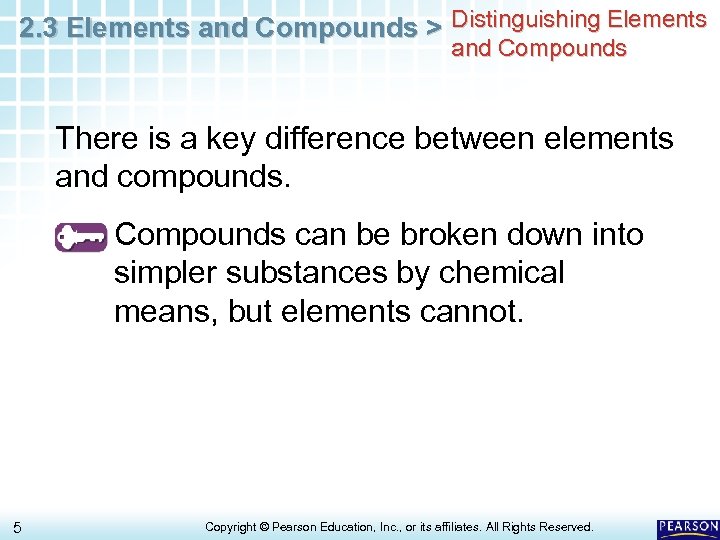 2. 3 Elements and Compounds > Distinguishing Elements and Compounds There is a key