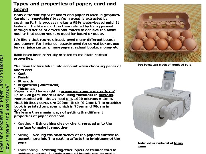 Types and Properties of Paper Card and Boards How are paper and Board made?