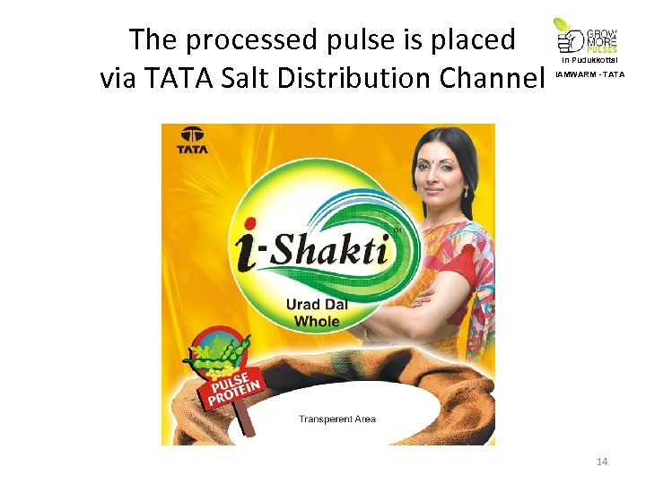 The processed pulse is placed via TATA Salt Distribution Channel In Pudukkottai IAMWARM -