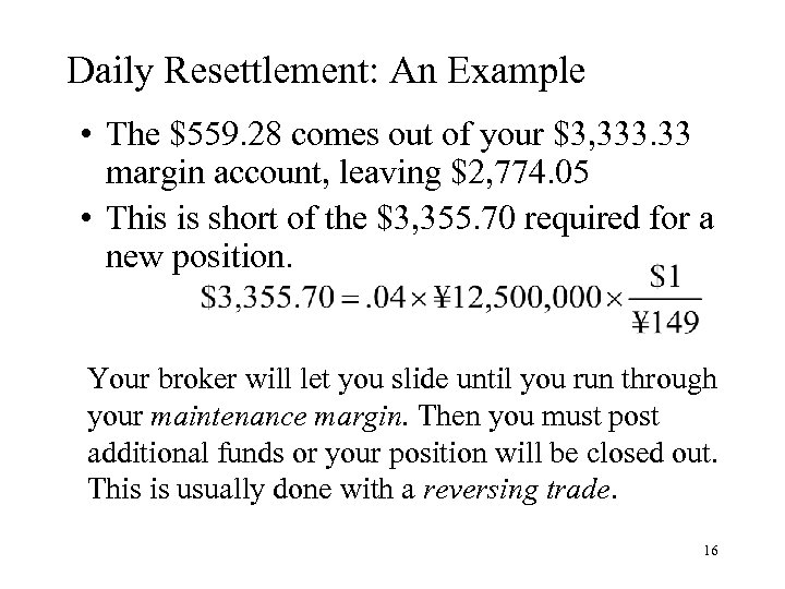 Daily Resettlement: An Example • The $559. 28 comes out of your $3, 333.