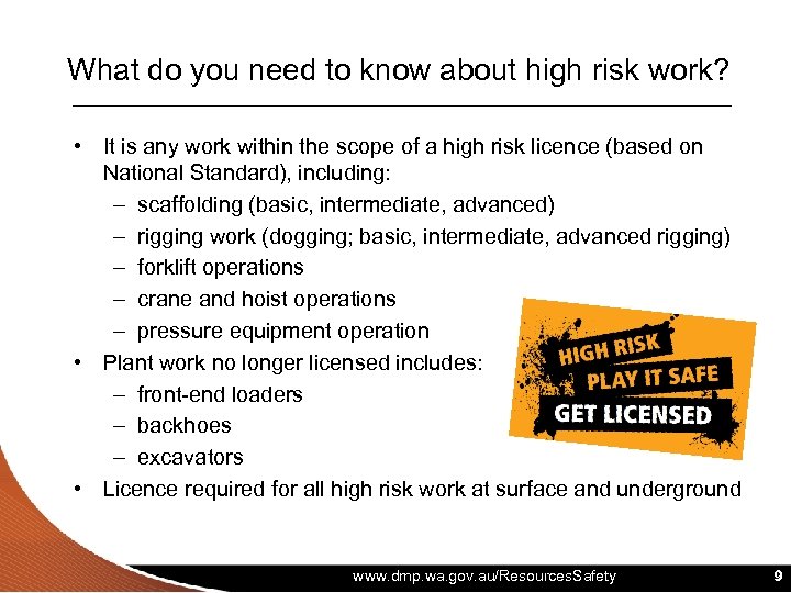 What do you need to know about high risk work? • It is any