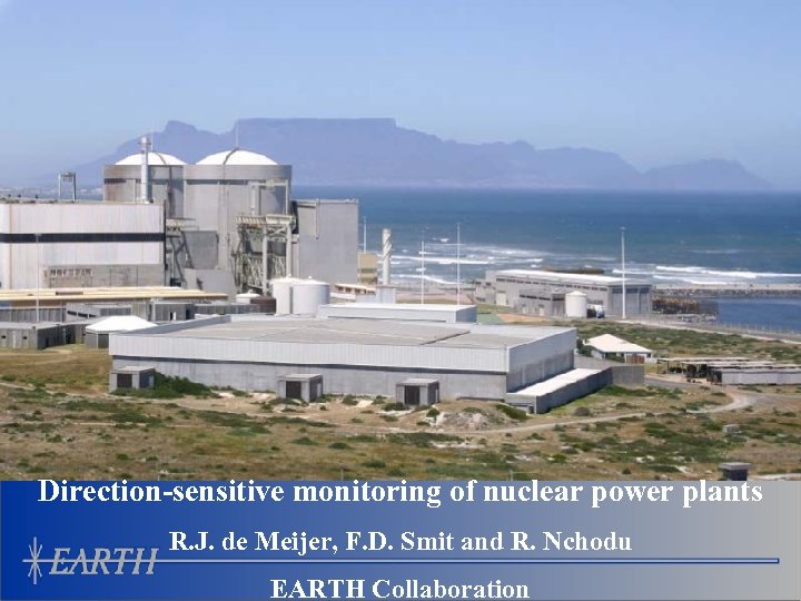 Direction-sensitive monitoring of nuclear power plants R. J. de Meijer, F. D. Smit and
