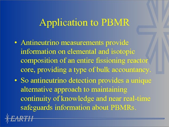 Application to PBMR • Antineutrino measurements provide information on elemental and isotopic composition of