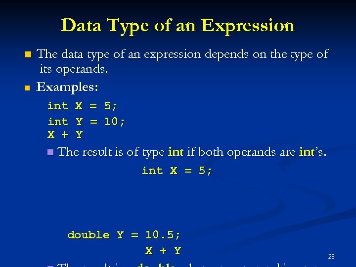 Data Type of an Expression n n The data type of an expression depends