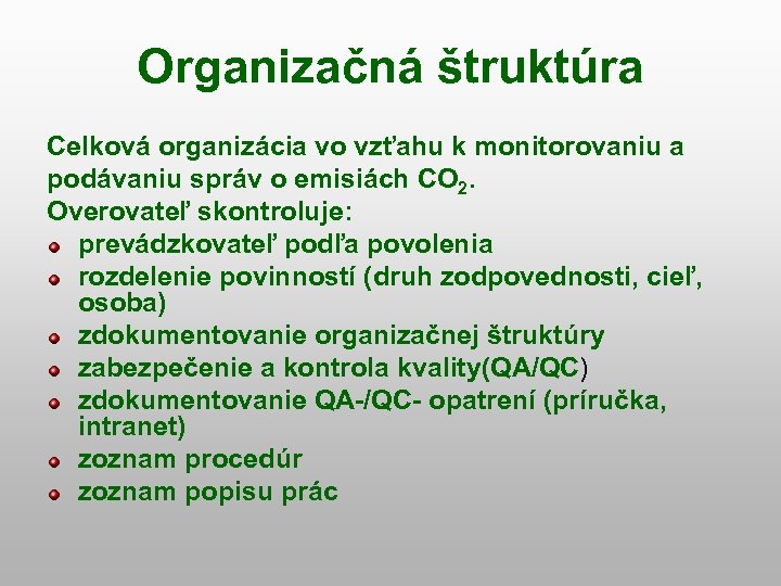 Organizačná štruktúra Celková organizácia vo vzťahu k monitorovaniu a podávaniu správ o emisiách CO