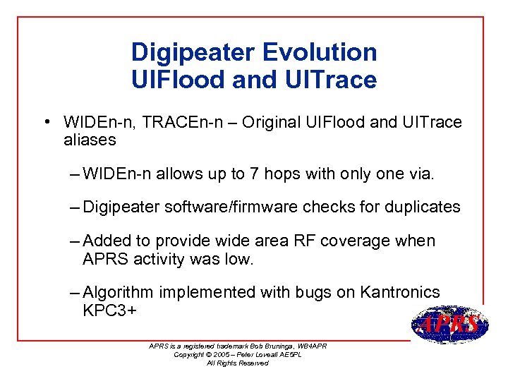 Digipeater Evolution UIFlood and UITrace • WIDEn-n, TRACEn-n – Original UIFlood and UITrace aliases