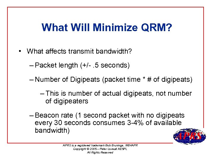 What Will Minimize QRM? • What affects transmit bandwidth? – Packet length (+/-. 5