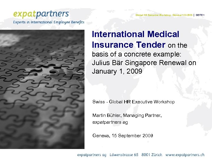 Global HR Executive Workshop - Geneva 15. 9. 2009 | SEITE 1 International Medical