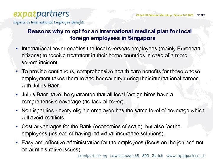 Global HR Executive Workshop - Geneva 15. 9. 2009 | SEITE 6 Reasons why