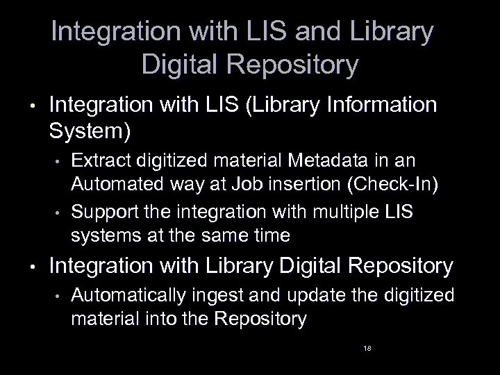 Integration with LIS and Library Digital Repository • Integration with LIS (Library Information System)