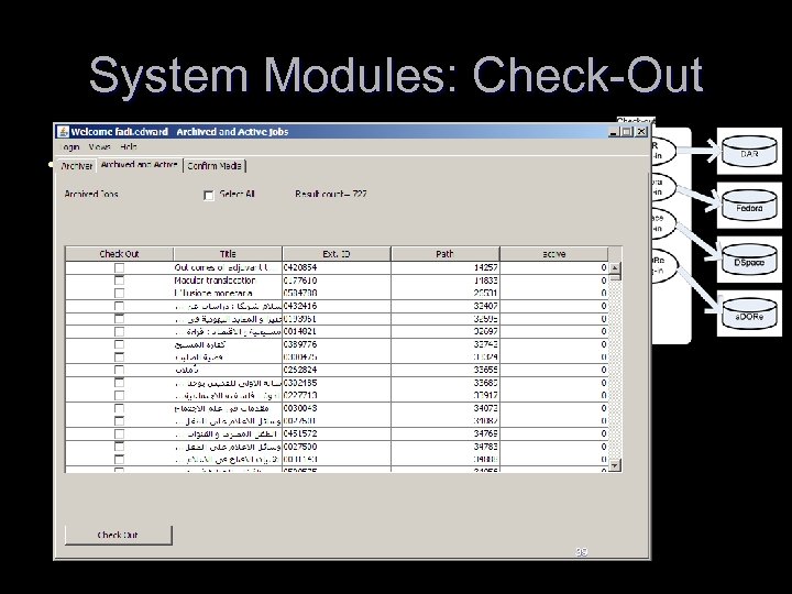 System Modules: Check-Out • • Java Reflection Call section of the XML Phases Definition