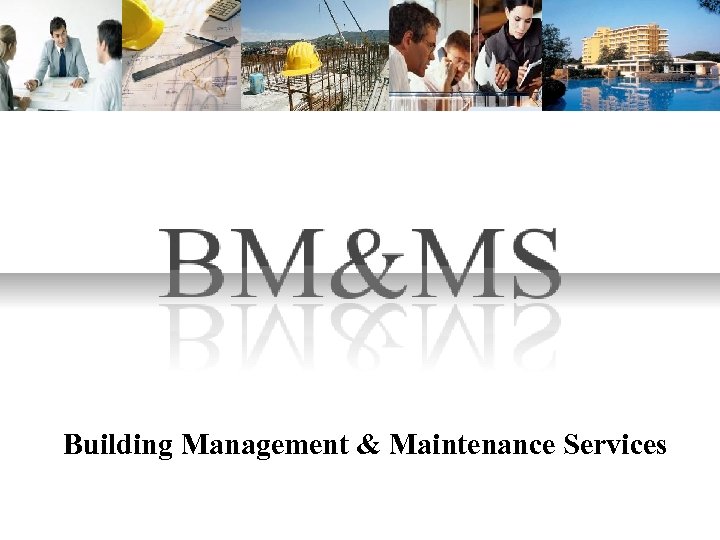 Building Management & Maintenance Services 