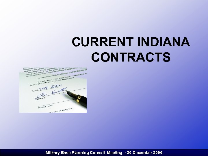 CURRENT INDIANA CONTRACTS Military Base Planning Council Meeting - 20 December 2006 