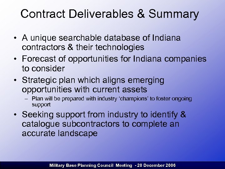 Contract Deliverables & Summary • A unique searchable database of Indiana contractors & their